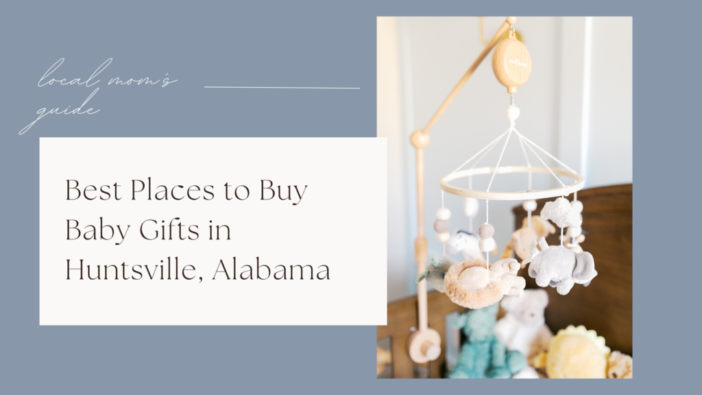 where to buy baby gifts in Huntsville